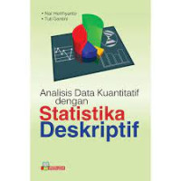 Analisis Data Kuantitatif dengan Statistika Deskriptif