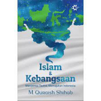 Islam dan Kebangsaan : Tauhid, Kemanusiaan, Kewarganegaraan