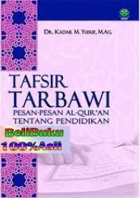 Tafsir Tarbawi : Pesan-pesan Al-Quran Tentang Pendidikan
